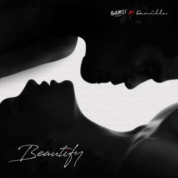 Bams x Danilla = Beautify ...